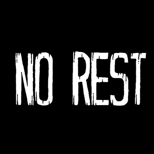 No Rest